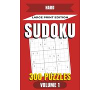 Hard Sudoku Large Print Puzzle Book Volume 1: 300 Hard Sudoku Puzzles for Adults with Large Print Grids and 75 Pages of Solutions