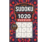 Hard Sudoku Puzzle Book: 1020 Puzzles + Solutions