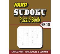 Hard Sudoku Puzzle Book: 500+ Hard Sudoku Puzzles for Experienced Players | Challenging Brain Games with Full Solutions