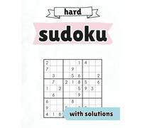 Hard Sudoku Puzzle Book for Adults: 100 Expert-Level Puzzles with Full Solutions