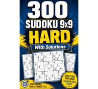 Hard Sudoku Puzzle Book for Adults: 300 Classic 9x9 Puzzles with Solutions