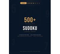 Hard Sudoku Puzzle Book for Adults: 500+ Large Print Challenging Puzzles with Solutions - Advanced Brain Games for Serious Puzzle Lovers: 6 Puzzles ... Logic Skills | The Sudoku Masters Collection