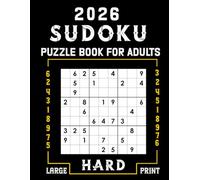Hard Sudoku Puzzle Book For Adults Large Print: Created for Intense Mental Challenge - Four Puzzles Per Page - Full Solutions for All Puzzles.