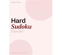 Hard Sudoku Puzzle Book for Adults - Volume 1: 200 Hard Sudoku Puzzles with Solutions