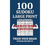 Hard Sudoku Puzzle Book - Large Print: Hard Sudoku Puzzle Book for Adults, Hardcore Edition - Large Print, 100 hard Puzzles with solutions to ... busy for a long time | 6x9 Inches, 118 Pages