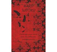 hard sudoku puzzle book: Sudoku Puzzles for EXPERTS Help Challenge the Mind, and Focus [6x9 inches, 110 Pages 50+ Puzzles | Solutions Included