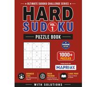 Hard Sudoku Puzzle Book - Vol. 1: 1000+ Hard & Expert Sudoku Puzzles with Solutions for Adults | Large Print Brain Training