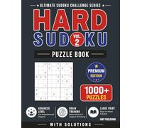 Hard Sudoku Puzzle Book - Vol. 2: 1000+ Hard Sudoku Puzzles with Solutions for Advanced Players | Large Print Brain Games and Expert Logic Challenges