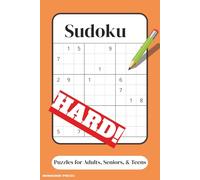 Hard Sudoku Puzzles: 100 Hard level Puzzles to Test You | Brain Teasers | Great for Traveling, Holiday, and Birthday gifts |