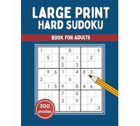 Hard Sudoku Puzzles for Adults: Challenging Logic Puzzles to Strengthen Focus, Memory, and Problem Solving (Large Size Print with Full Solutions)