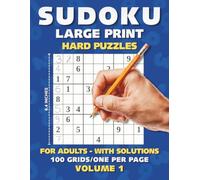 Hard Sudoku Puzzles For Adults: Large Print One Puzzle Per Page With Solutions - Volume 1