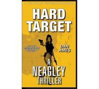 HARD TARGET: A NEAGLEY THRILLER