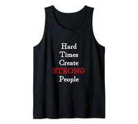 Hard Times Create Strong People Canotta
