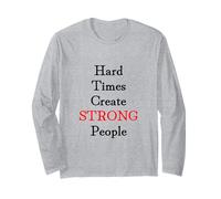 Hard Times Create Strong People Maglia a Manica