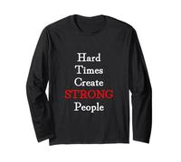 Hard Times Create Strong People Maglia a Manica
