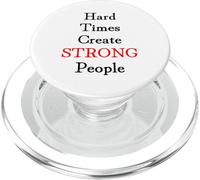 Hard Times Create Strong People PopSockets PopGrip per MagSafe
