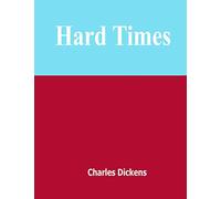 Hard Times: Penguin Classics, novel, Stories About Children Every Child Can Read