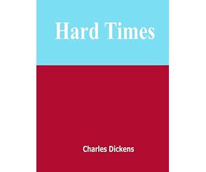 Hard Times: Penguin Classics, novel, Stories About Children Every Child Can Read