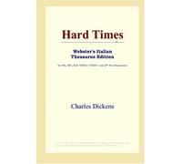 Hard Times (Webster's Italian Thesaurus Edition)