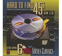 Hard To Find 45's On Cd - Vol. 6-More Sixties Classics