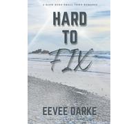 Hard to Fix: A slow burn small town romance