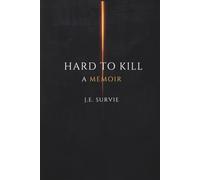 Hard to Kill: A Memoir