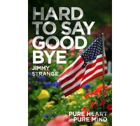 Hard to Say Goodbye: Pure Heart, Pure Mind