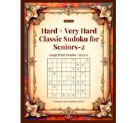Hard + Very Hard Classic Sudoku for Seniors-2: Large Print Puzzles - 8.5x11