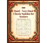 Hard + Very Hard Classic Sudoku for Seniors: Large Print Puzzles - 8.5x11