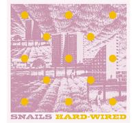 Hard-Wired - Snails (Vinile)