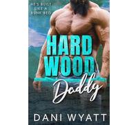 Hard Wood Daddy: A Summer Camp Grumpy Sunshine Curvy Girl Romance