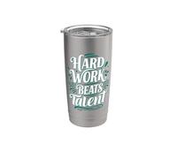 Hard work beats talent Inspirational Motivation Typography Bicchiere termico in acciaio inox doppia parete
