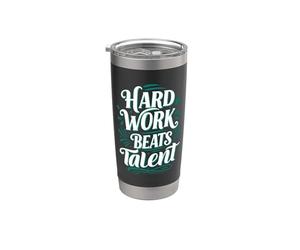Hard work beats talent Inspirational Motivation Typography Bicchiere termico in acciaio inox doppia parete