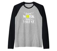 Hard Work Beats Talent Tennis Citazione Maglia con Maniche Raglan