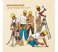Broederliefde - Hard Work Pays Off 2