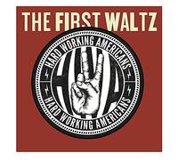 Hard Working Americans – The First Waltz – CD