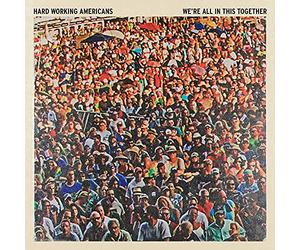 Hard Working American - We'Re All In This Together