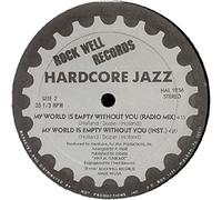 Hardcore Jazz - My world is empty without you (#zyx5747) / Vinyl Maxi Single [Vinyl 12'']