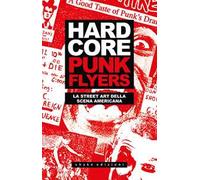 Hardcore punk flyers. La street art della scena americana