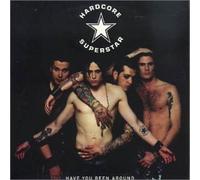 Hardcore Superstar - Have You Been Around