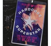 HARDCORE SUPERSTAR - PARTY AIN'T OVER 'TIL..
