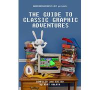Hardcoregaming101.net Presents: The Guide to Classic Graphic Adventures