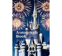 Hardcover Castle Autograph Book for Kids: Save Signatures, Photos, and Memories with Princesses and Characters from Theme Park Trips | 100 Pages of Fun