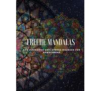 Hardcover Freche Mandalas - Das ultimative Anti-Stress-Malbuch für Erwachsene: 40 hochwertige, lustige & entspannende Mandalas - Perfekt zum Abschalten, Lachen & Kreativsein