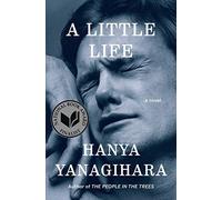 [Hardcover] [Hanya Yanagihara] A Little Life: A Novel