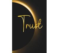 Hardcover Lined Notebook - 5.5 x 8.5 Inch - 110 Pages: Faith-Based Journal Ideal for Prayer Notes, Sermons, Devotions, Gratitude, Personal Prayers, Spiritual Reflections or Everyday Writing | TRUST