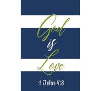 Hardcover Lined Notebook - 5.5 x 8.5 Inch - 110 Pages: Faith-Based Journal Ideal for Prayer Notes, Sermons, Devotions, Gratitude, Personal Prayers, ... Writing | God is love - 1 John 4:8 INSPIRED