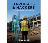 Hardhats & Hackers: The Construction Trade's Guide to CMMC Level 1