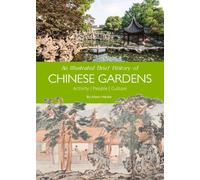 Hardie Alison An Illustrated Brief History of Chinese Gardens (Tascabile)