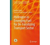 Hardikk Valera Hydrogen as Emerging Fuel for De-Fossilizing T (Copertina rigida)